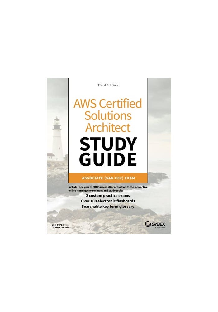 AWS Certified Solutions Architect Study Guide: Associate SAA-C02 Exam