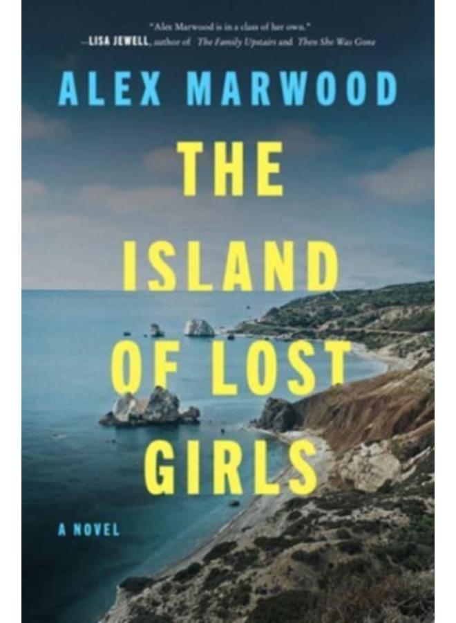 The Island of Lost Girls : A Novel 