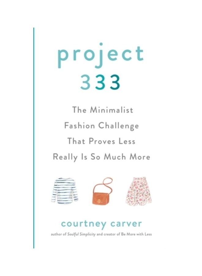Project 333: The Minimalist Fashion Challenge That Proves Less Really Is So Much More