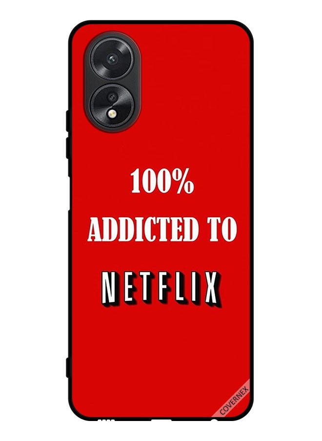 Protective Case Cover For Oppo A38 100% Addicted To Netflix