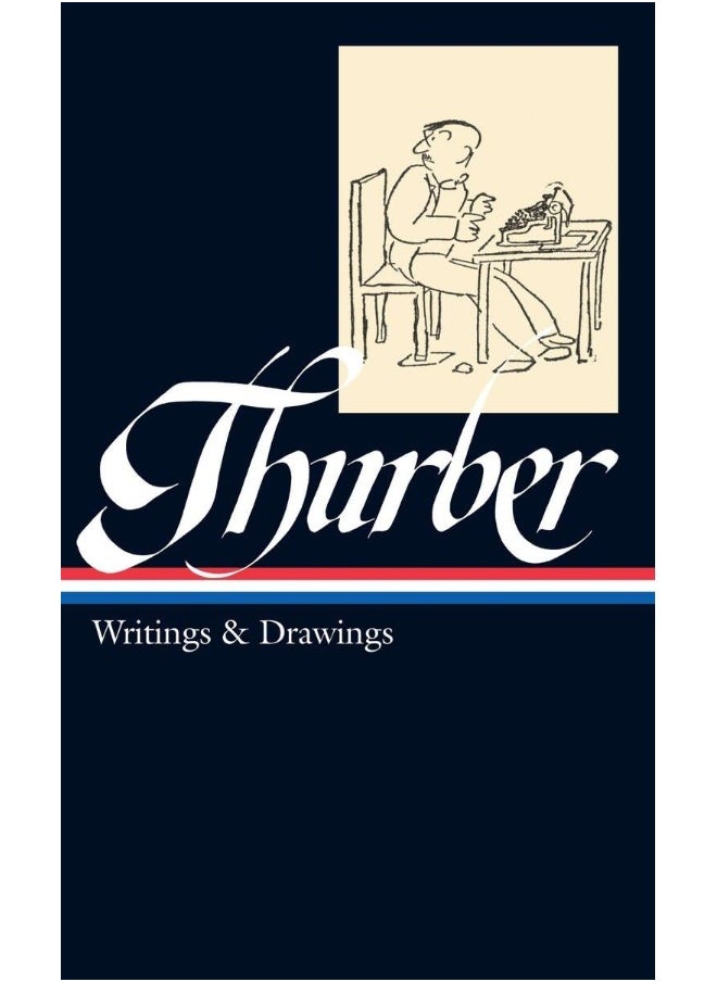 James Thurber: Writings & Drawings (LOA #90) 