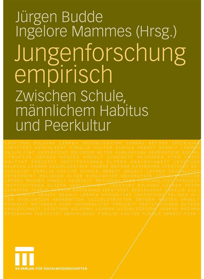 Jungenforschung empirisch: Zwischen Schule, männlichem Habitus und Peerkultur 