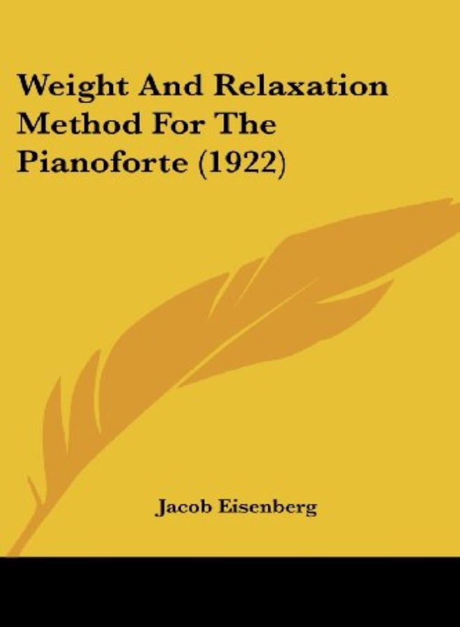 Weight And Relaxation Method For The Pianoforte (1922)
