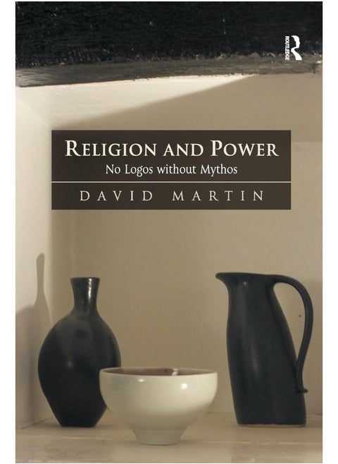 Religion and Power: No Logos without Mythos