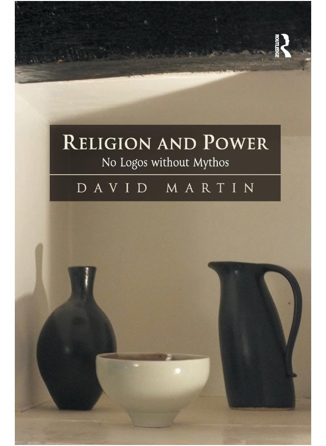 Religion and Power: No Logos without Mythos 