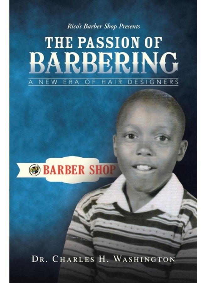 The Passion of Barbering A New Era of Hair Designers - Paperback