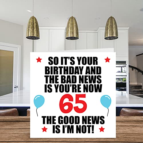 Stuff4 Funny 65th Birthday Card for Men Women - Bad News - Happy Birthday Cards for 65 Year Old Dad Papa Pops Mom Aunt Uncle Grandma Grandpa, 5.7 x 5.7 Inch Sixty-Five Sixty-Fifth Bday Greeting Cards Gift - Image 3