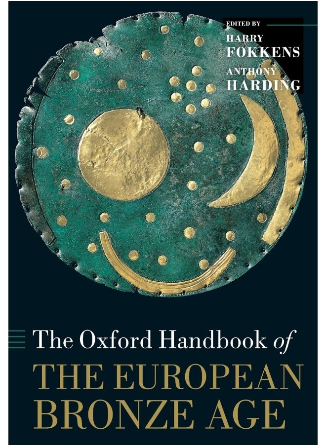 The Oxford Handbook of the European Bronze Age 