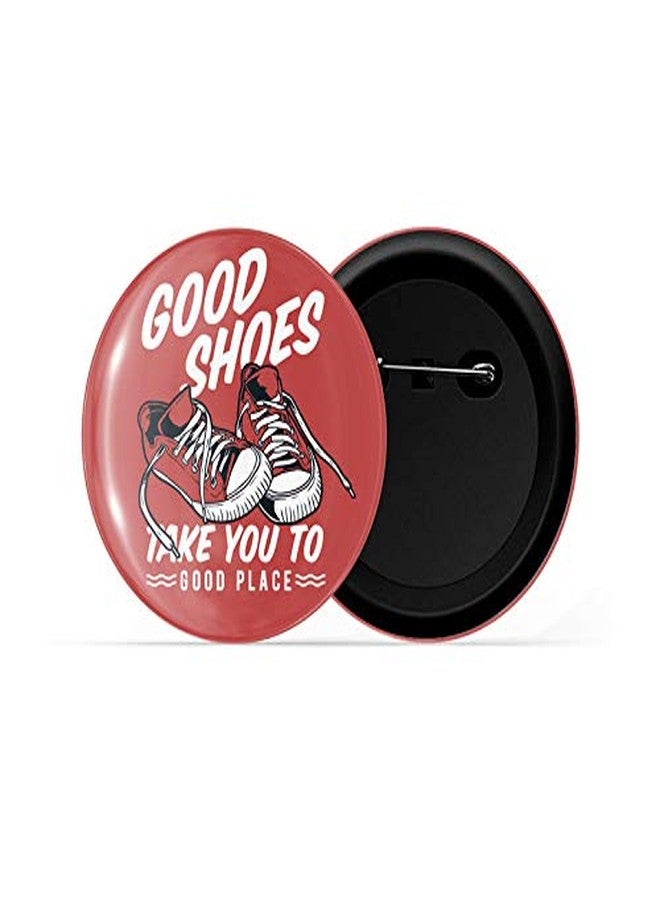 dhcrafts Pin Badges Sports Multicolour Good Shoes Take You to Good Place Glossy Finish Design Pack of 1 - Image 2