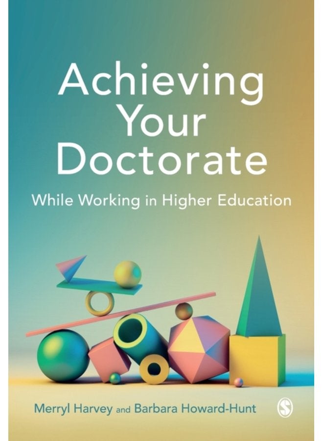 Achieving Your Doctorate While Working in Higher Education - Paperback