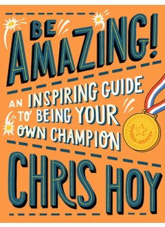 Be Amazing! An inspiring guide to being your own champion - pzsku/ZAB8A10B0C076B495F90DZ/45/_/1734526109/360f94d3-b2db-4c5e-9b54-2b7526697d11