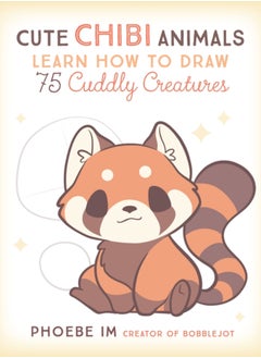 Cute Chibi Animals : Learn How to Draw 75 Cuddly Creatures Volume 3