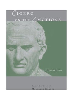 Cicero On The Emotions: Tusculan Disputations 3 And 4 