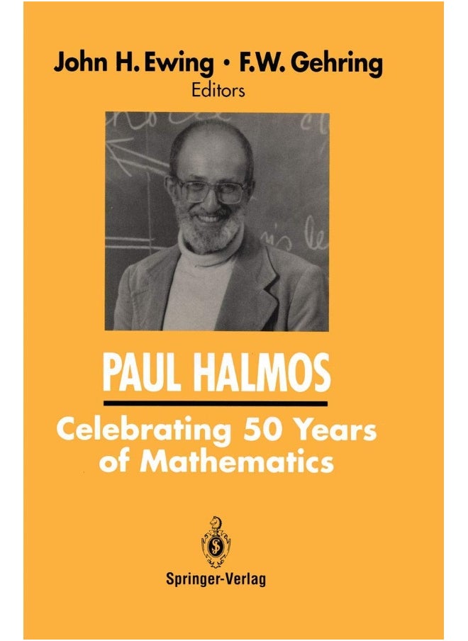 PAUL HALMOS Celebrating 50 Years of Mathematics 