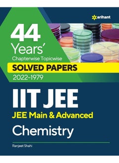 44 Years Chapterwise Topicwise Solved Papers (2022-1979) IIT JEE Chemistry