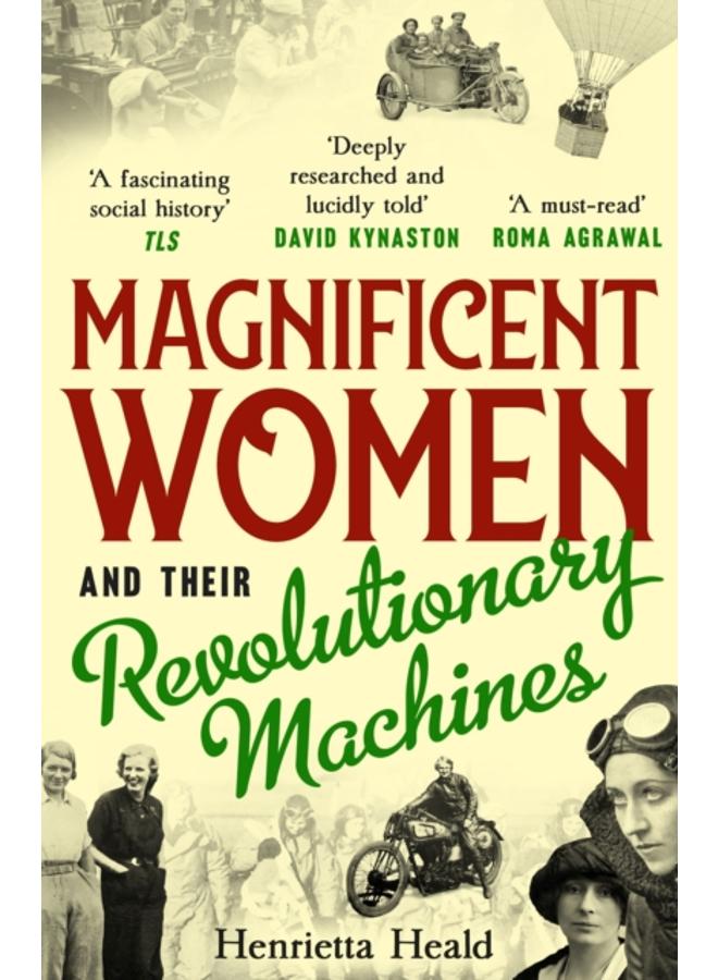 Magnificent Women and their Revolutionary Machines 
