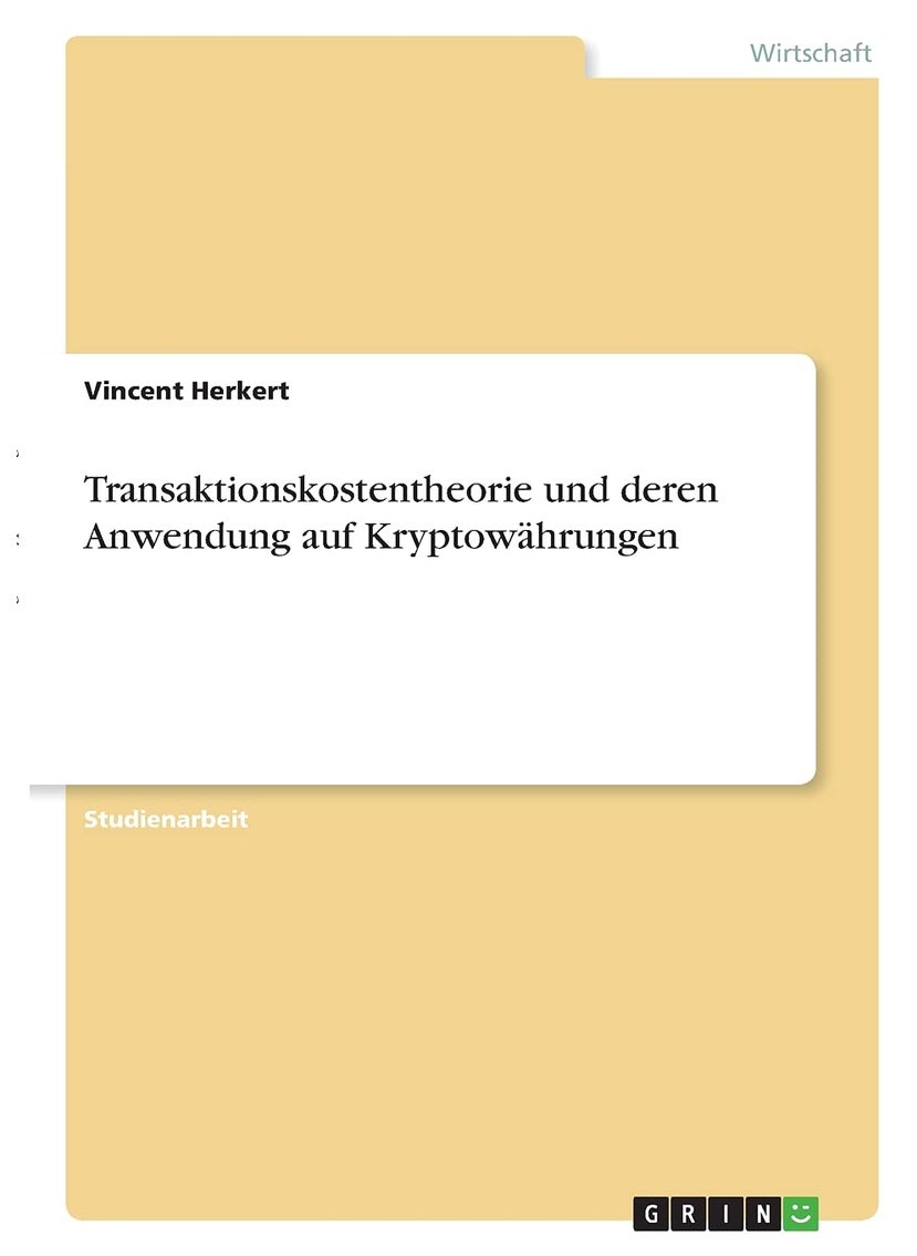 Transaktionskostentheorie und deren Anwendung auf Kryptowährungen 