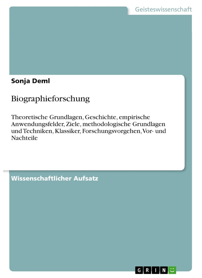 Biographieforschung: Theoretische Grundlagen, Geschichte, empirische An 