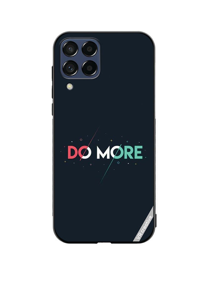 VR CREATIVE Protective Case Cover For Samsung Galaxy M33 Do More Design Multicolour - Image 1