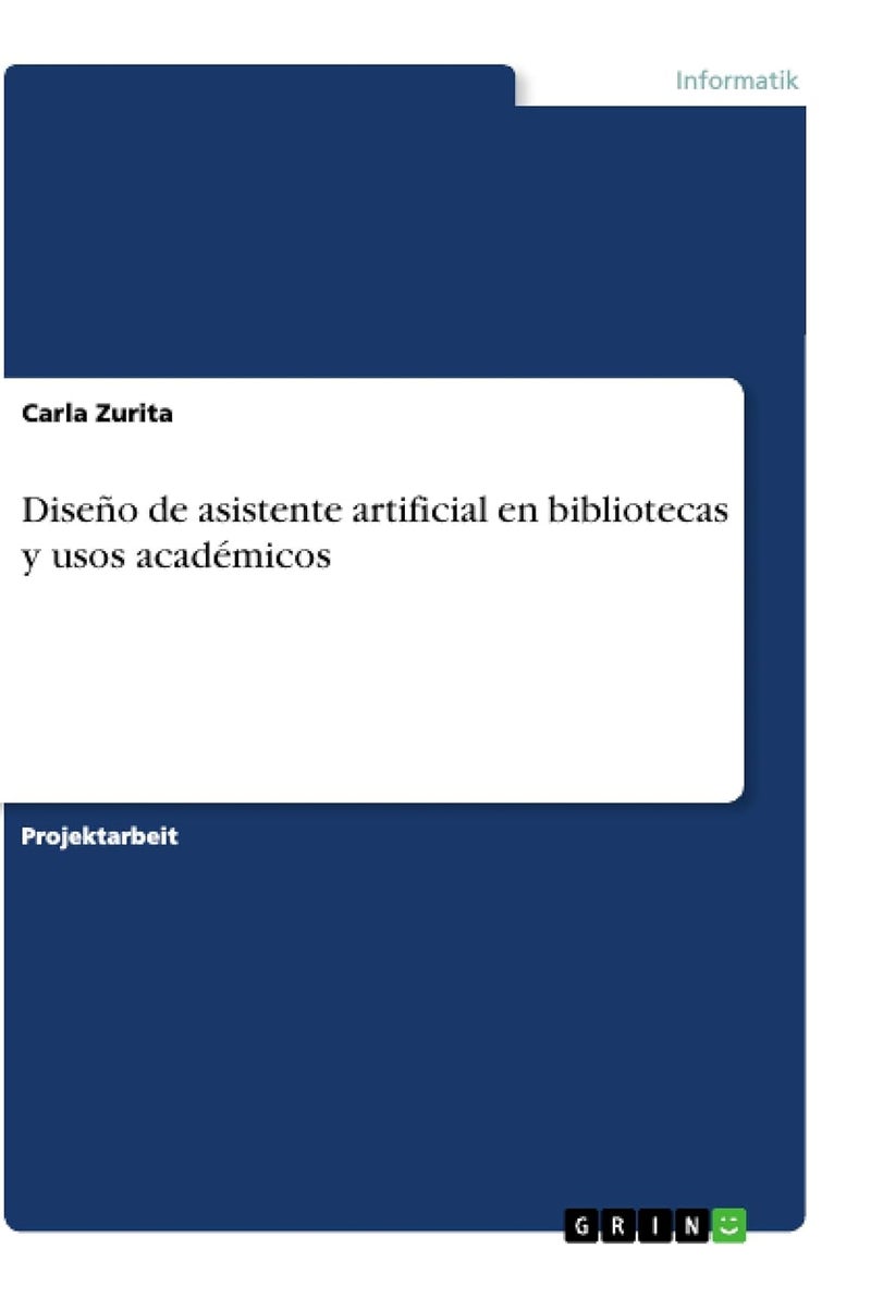 Diseño de asistente artificial en bibliotecas y usos académicos