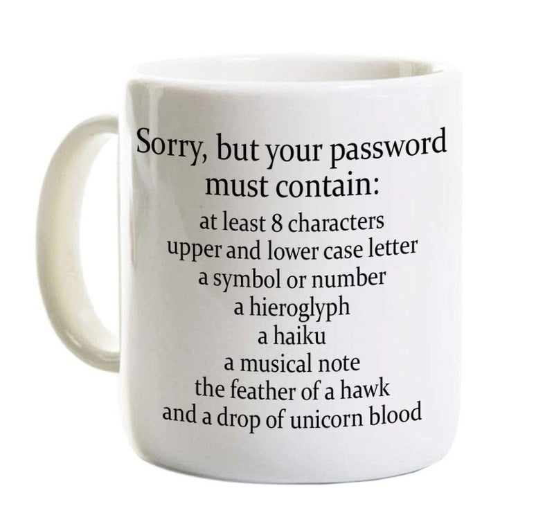 Sorry Your Password Must Contain Mug 11 Oz - Funny Coffee Mug Gift For System Administrator Computer Scientist - Image 1