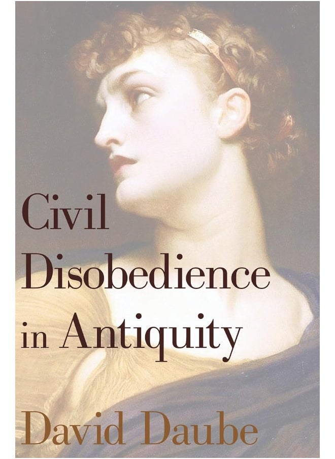 Civil Disobedience in Antiquity 