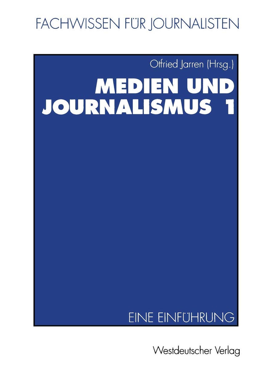 Medien und Journalismus 1: Eine Einführung 