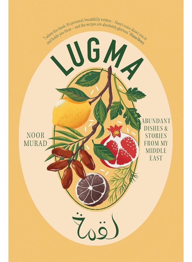 Lugma: Abundant Dishes And Stories From My Middle East