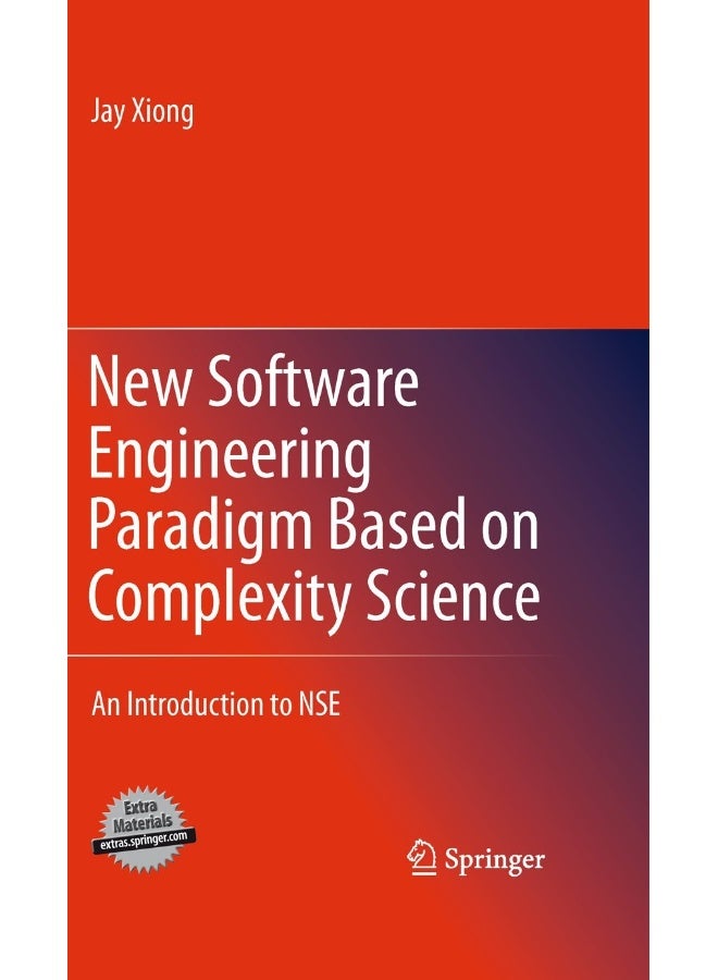 New Software Engineering Paradigm Based on Complexity Science: An Introduction to NSE