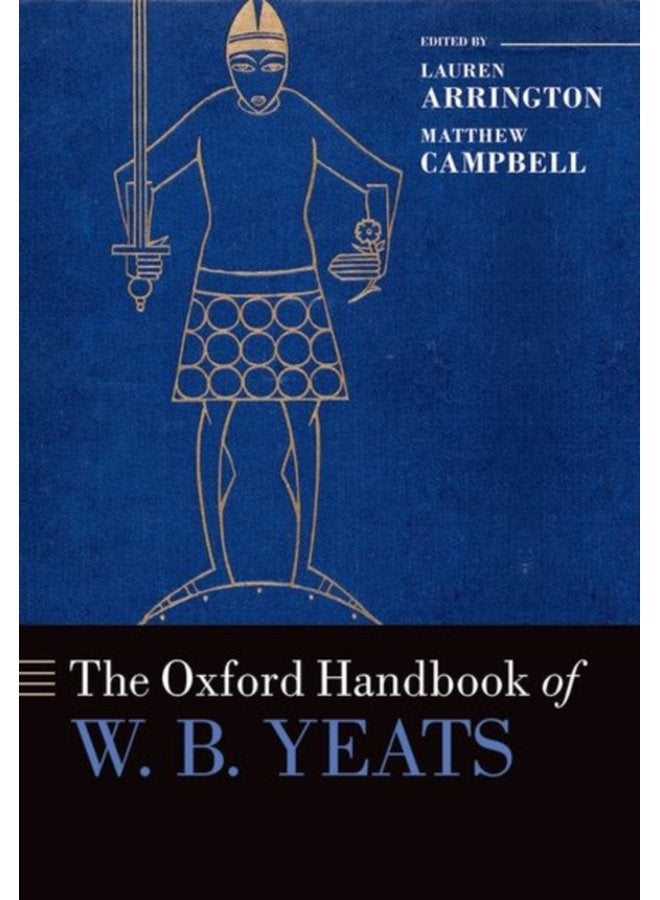 The Oxford Handbook of W B Yeats - Hardback