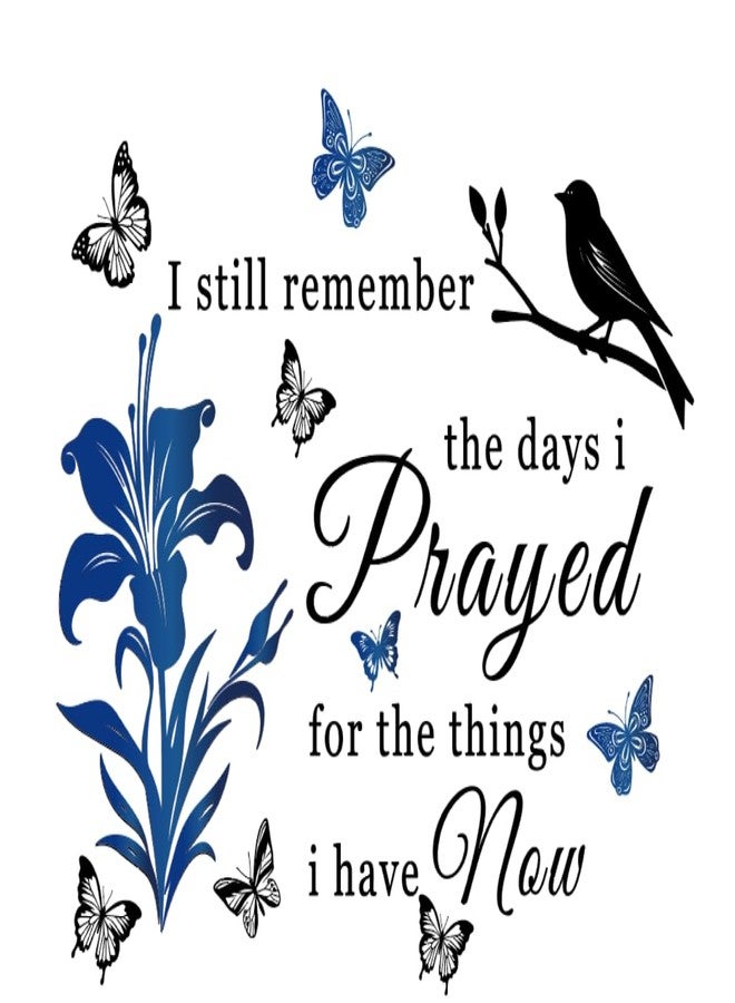 Datesno Inspirational Vinyl Wall Decal Stickers Quotes I Still Remember The Days I Prayed for The Things I Have Now Wall Art Murals Home Decorations Wall Sticker for Living Room Bedroom School Doors.(Blue) - Image 2