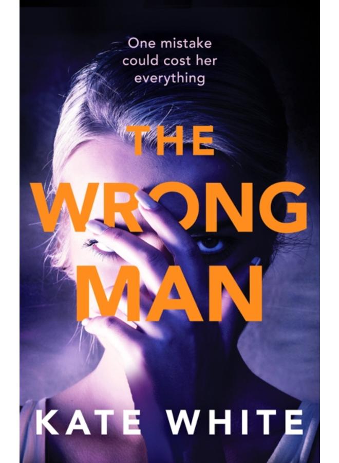 The Wrong Man : A compelling and page-turning psychological thriller 