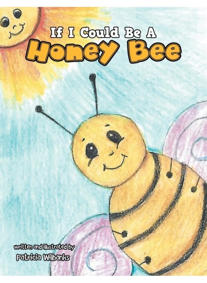 If I Could Be a Honey Bee - Paperback