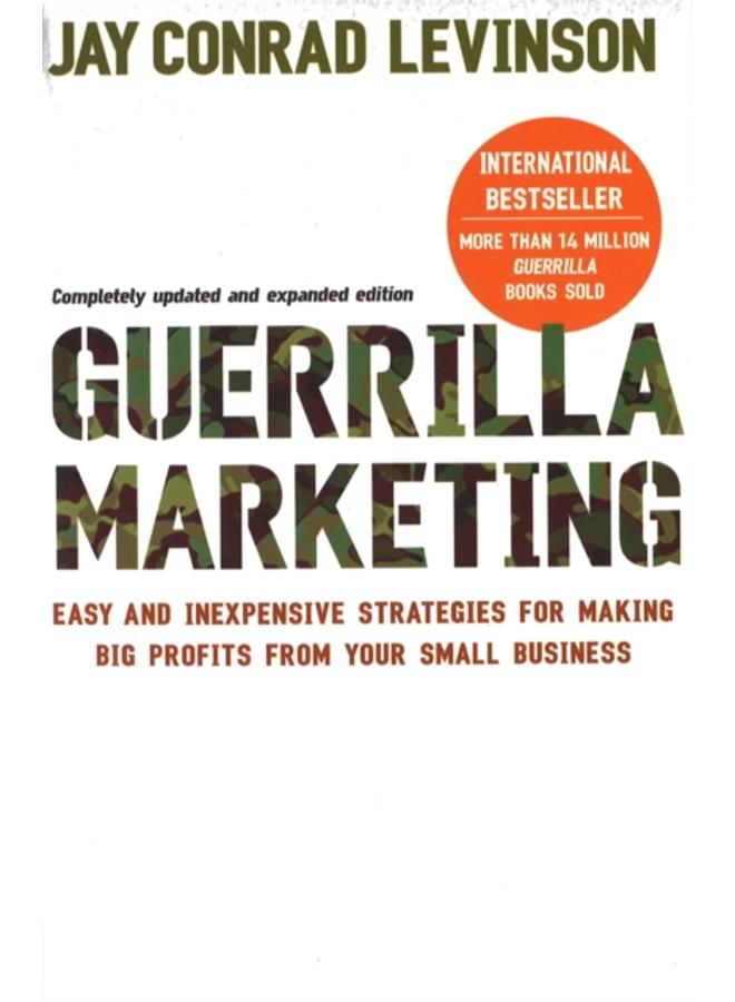 Guerrilla Marketing : Cutting-edge strategies for the 21st century 