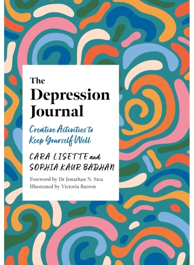 The Depression Journal : Creative Activities to Keep Yourself Well 