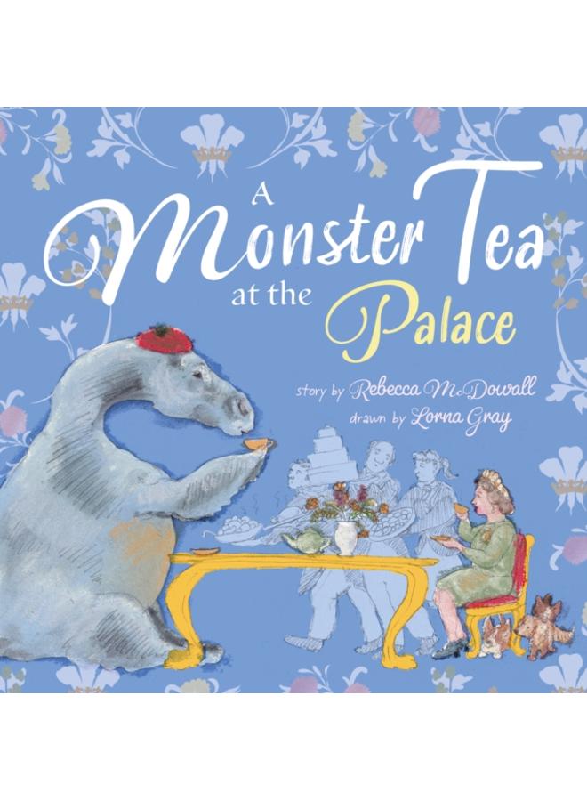 A Monster Tea at the Palace : a PRIZE-WINNING royal story about the Loch Ness Monster 