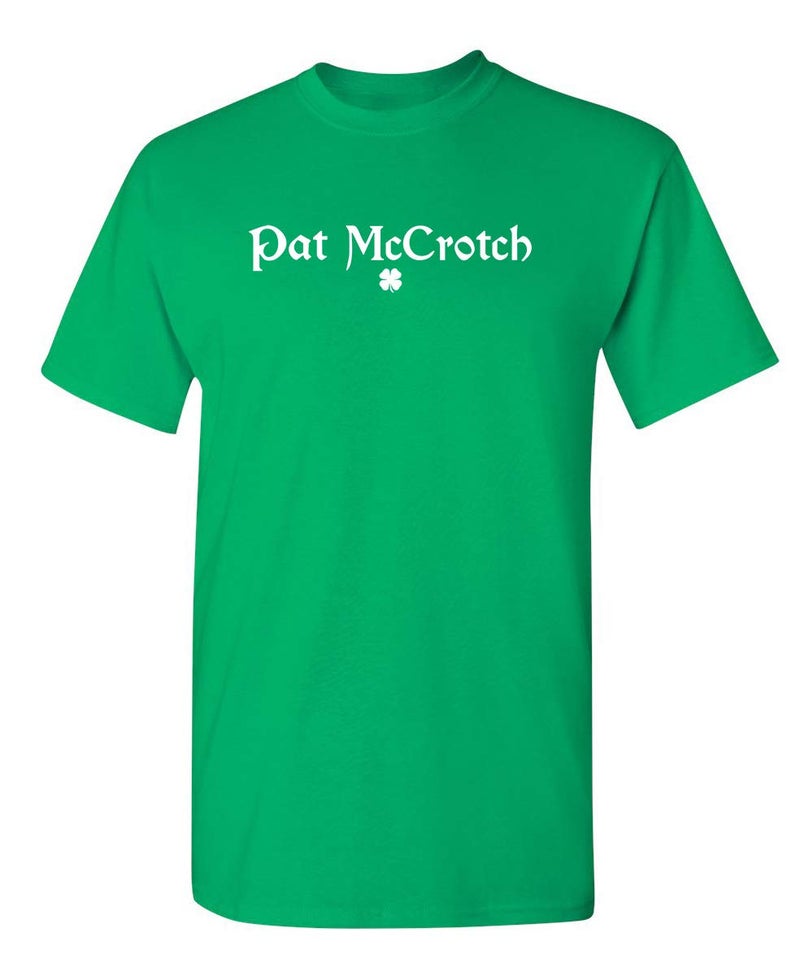 Feelin Good Tees Pat McCrotch Funny St Patricks Day T Shirt Irish Humor Novelty Parade Clover Graphic Tee Men Women Party Outfit T-Shirt XL Irish - Image 1
