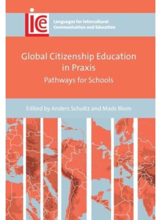 Global Citizenship Education in Praxis Pathways for Schools - Hardback