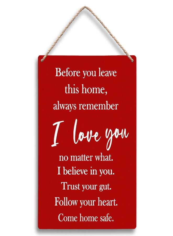 FUGWN Before You Leave This Home Always Remember I Love You Sign Hanging Wooden Signs 8x10, Entryway Wall Decor, I Love You Sign, Love Wall Decor, Inspirational Motivational Wall Decor(Red) - Image 1