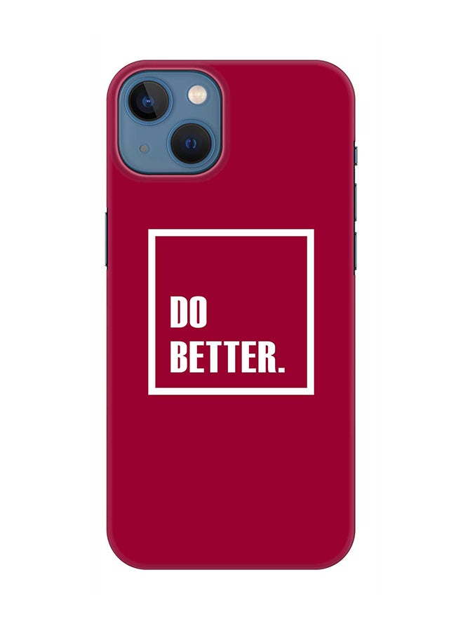 Stylizedd Case for Apple iPhone 14 Plus Case Slim Snap Classic Series Mobile Cover Hard PC Shield Matte Finish Print - Do Better.