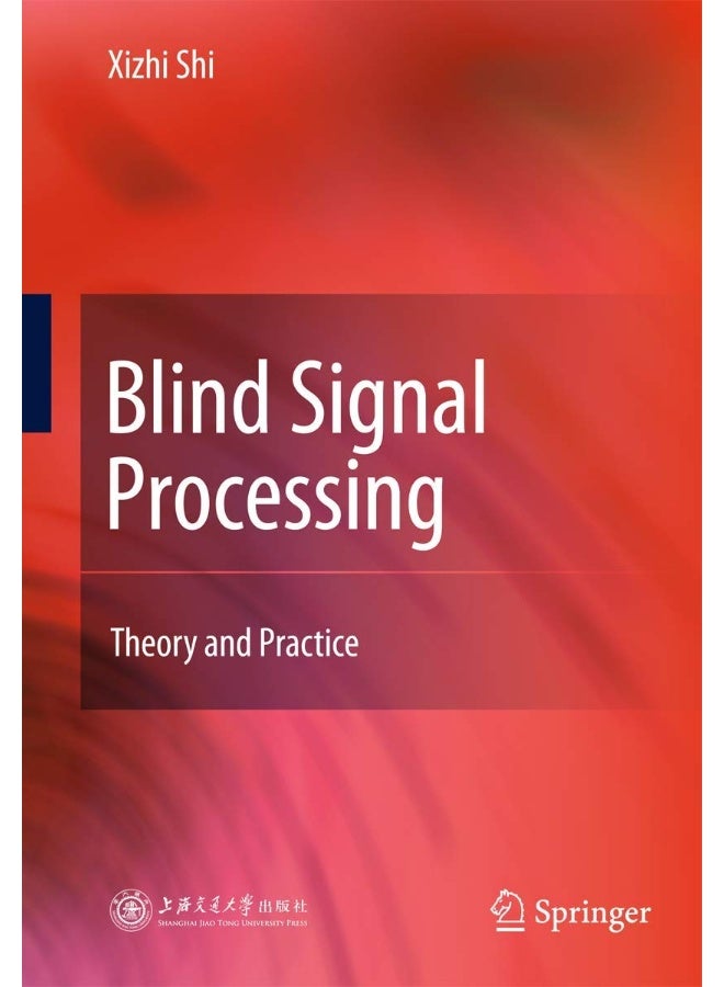 Blind Signal Processing: Theory and Practice