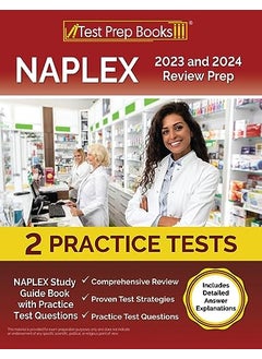 Naplex 2023 And 2024 Review Prep Naplex Study Guide Book With Practice Test Questions Includes Det 
