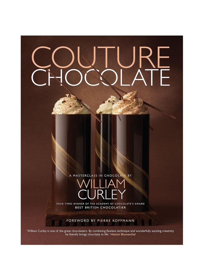 Couture Chocolate  A Masterclass in Chocolate 