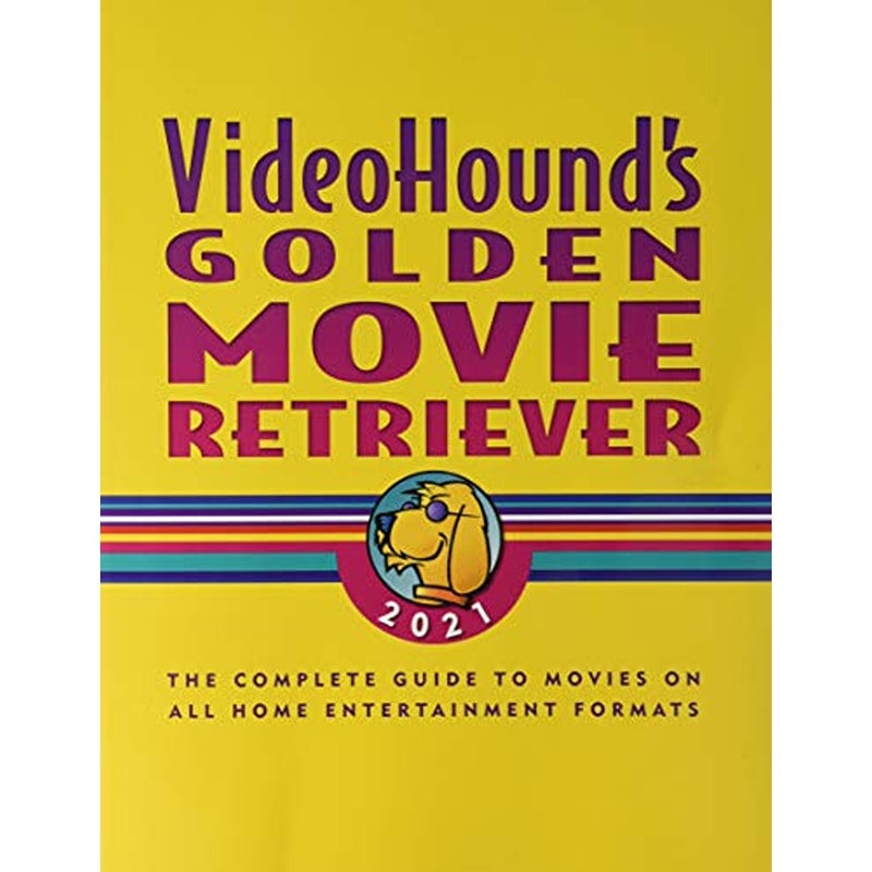 Videohounds Golden Movie Retriever 2021 The Complete Guide to Movies on Vhs DVD and HiDef Forma