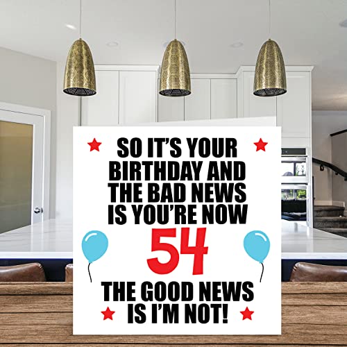 Stuff4 Funny 54th Birthday Card for Men Women - Bad News - Happy Birthday Cards for 54 Year Old Dad Papa Pops Mom Aunt Uncle Grandma Grandpa, 5.7 x 5.7 Inch Fifty-Four Fifty-Fourth Bday Greeting Cards Gift - Image 3