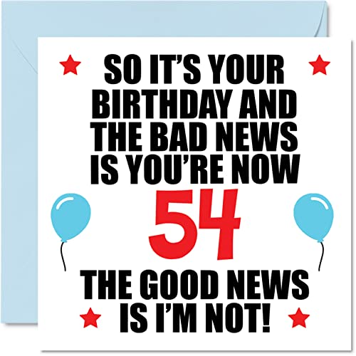 Stuff4 Funny 54th Birthday Card for Men Women - Bad News - Happy Birthday Cards for 54 Year Old Dad Papa Pops Mom Aunt Uncle Grandma Grandpa, 5.7 x 5.7 Inch Fifty-Four Fifty-Fourth Bday Greeting Cards Gift - Image 1