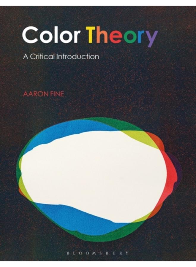 Color Theory : A Critical Introduction 