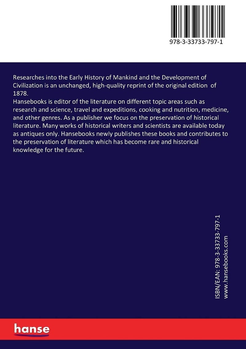 Researches into the Early History of Mankind and the Development of Civilization