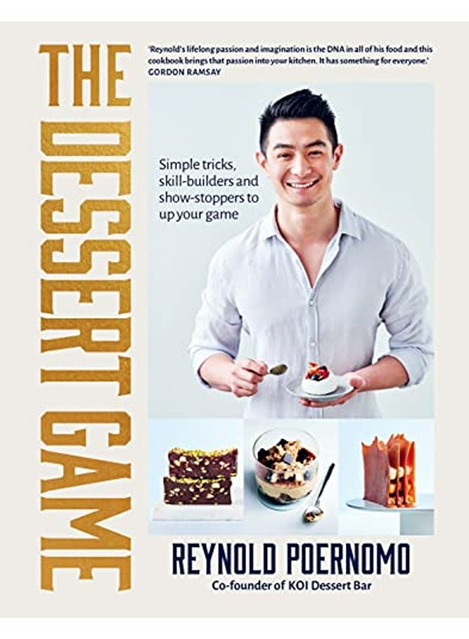 The Dessert Game Simple Tricks Skillbuilders And Showstoppers To Up Your Game By Poernomo Reynold Paperback