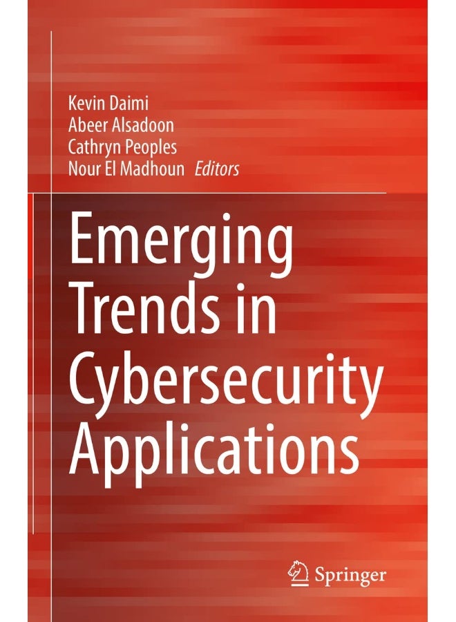 Emerging Trends in Cybersecurity Applications